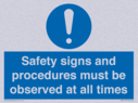 safety-signs-and-procedures-must-be-observed-at-all-times~